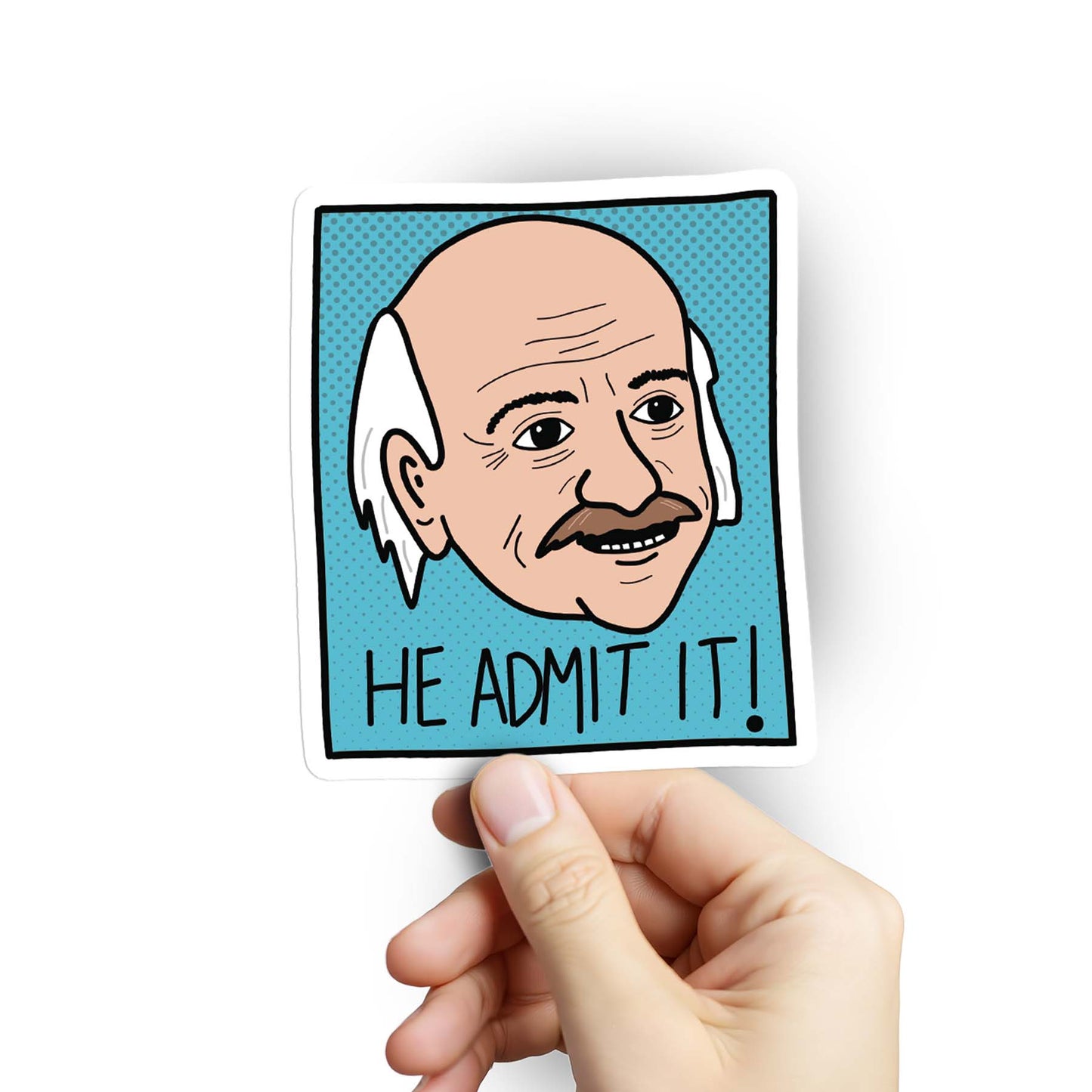 He Admit It! Sticker
