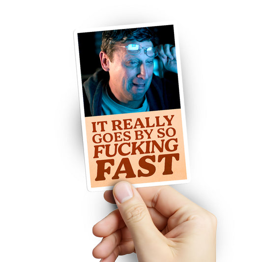 Life Goes By... Sticker