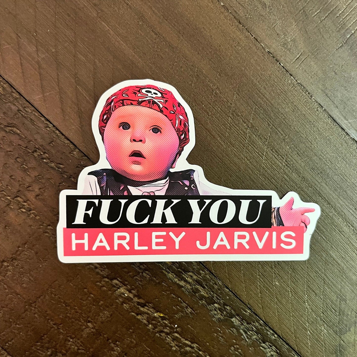 Fuck You Harley Jarvis Sticker