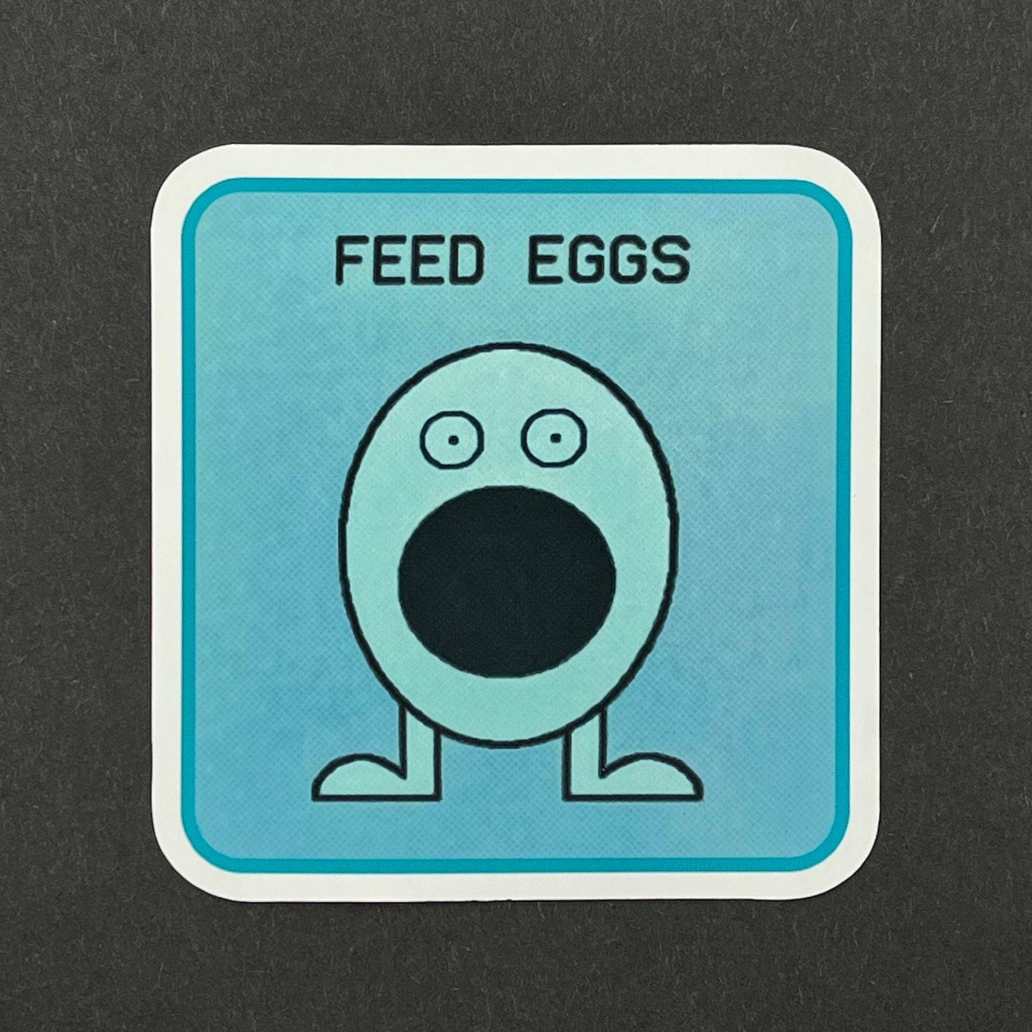 Feed Eggs Sticker