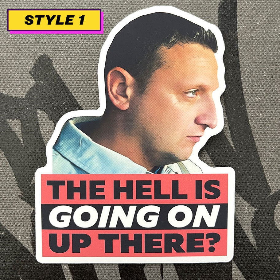 The Hell Is Going On Sticker