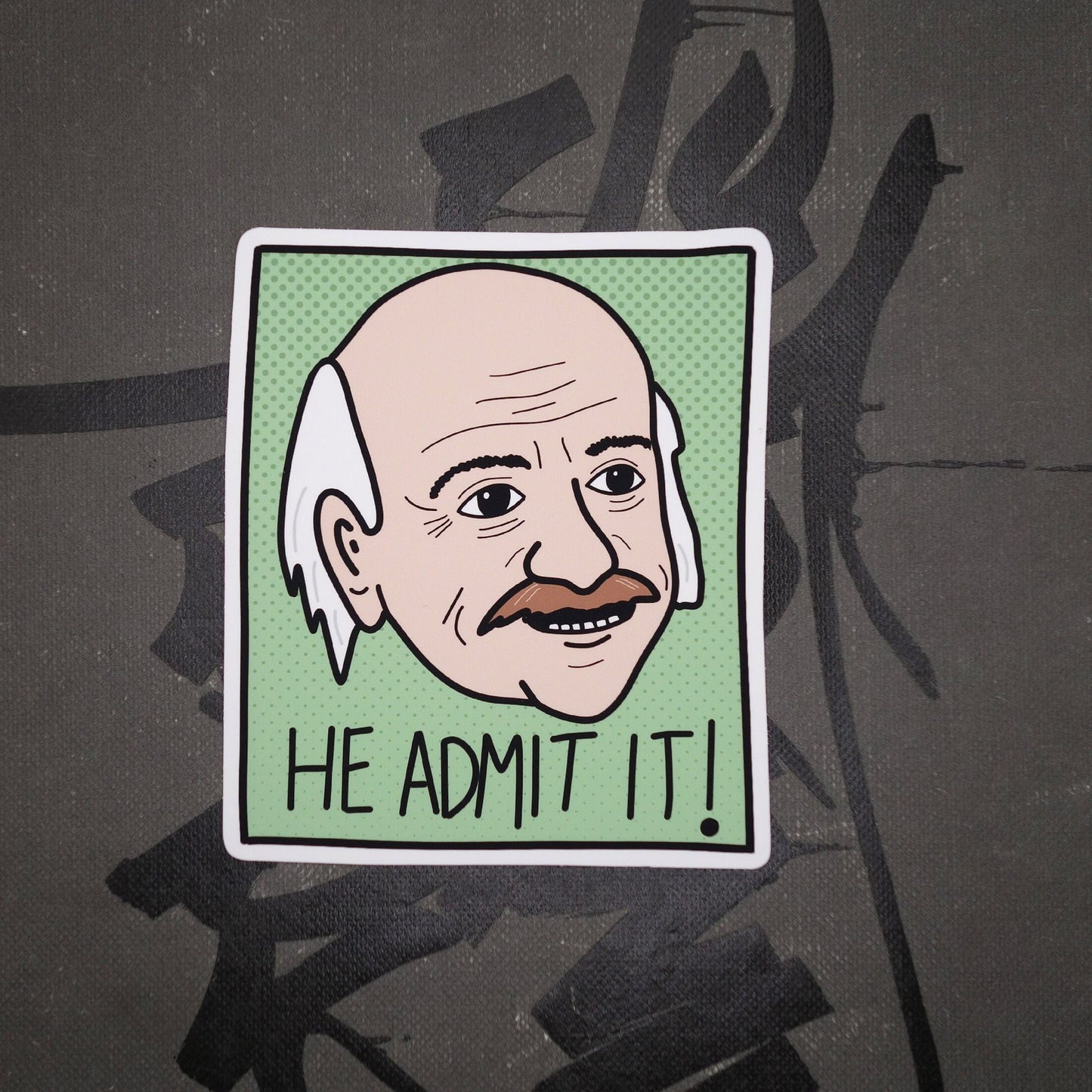 He Admit It! Sticker
