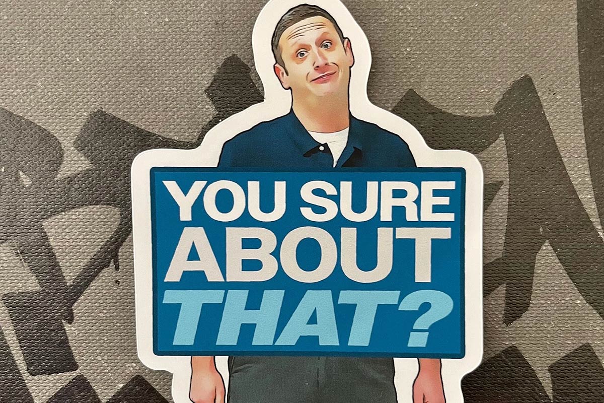 You Sure About That? Sticker